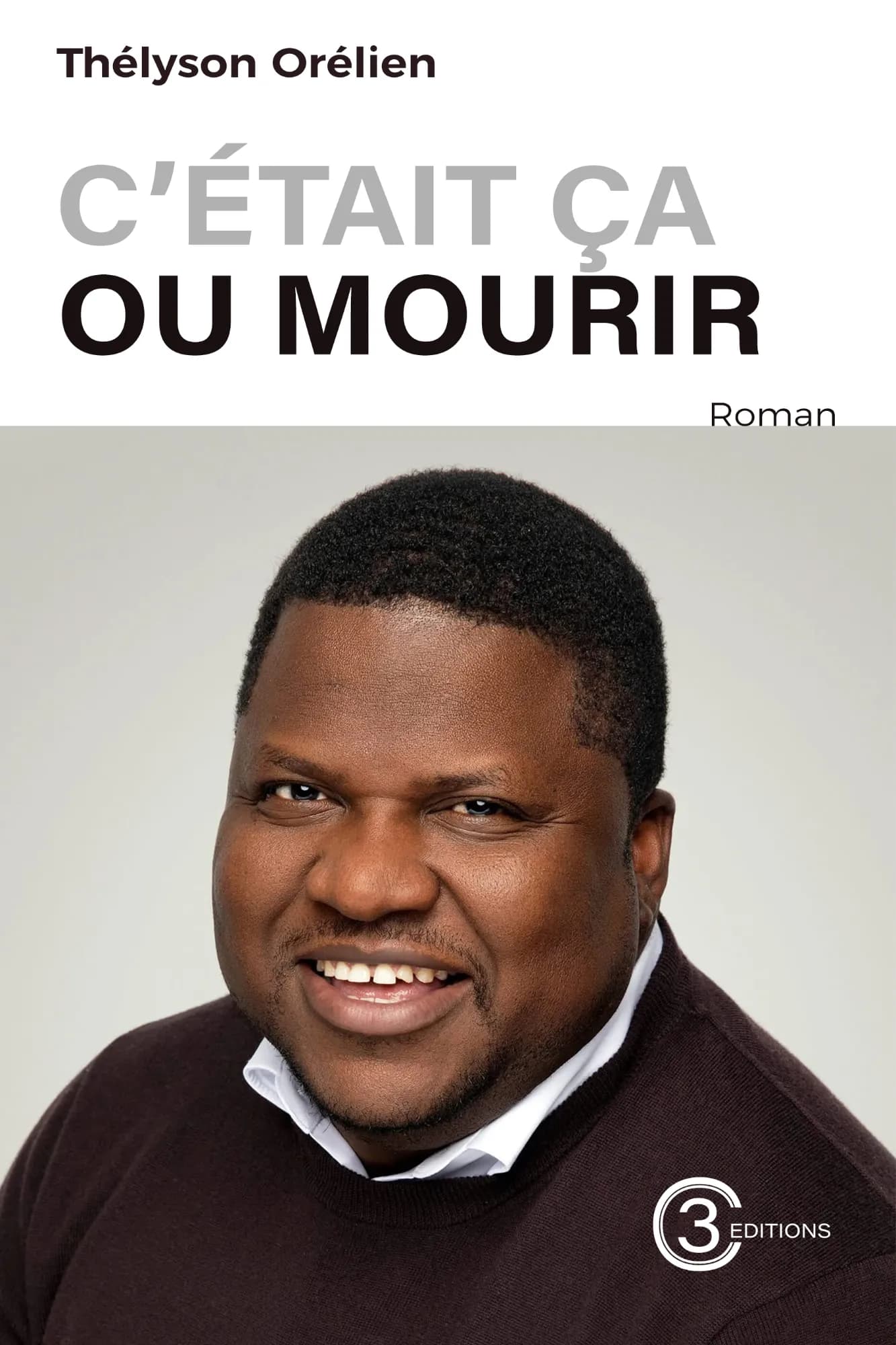 C’était ça ou mourir